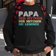 Papa Der Mythos Der Metzger Die Legende Vatertag Metzger Sweatshirt Geschenke für alte Männer