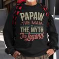 Papaw From Grandchildren Papaw The Myth The Legend Gift For Mens Sweatshirt Gifts for Old Men