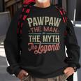 Pawpaw From Grandchildren Pawpaw The Myth The Legend Gift For Mens Sweatshirt Gifts for Old Men