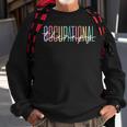 Play Is My Favorite Occupation Autism Special Education Sweatshirt Gifts for Old Men