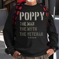 Poppy Man Myth Veteran Fathers Day Gift For Military Veteran V2 Sweatshirt Gifts for Old Men