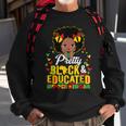 Pretty Black And Educated I Am The Strong African Queen V5 Sweatshirt Gifts for Old Men