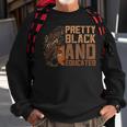 Pretty Black Girl Afro Women Black & Educated History Month Sweatshirt Gifts for Old Men