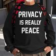 Privacy Is Really Peace Shirt - Mens Standard Sweatshirt Gifts for Old Men