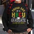Proud Hbcu Dad Of A Hbcu Graduate Family Class Of 2023 Sweatshirt Gifts for Old Men