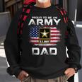 Proud To Be An Army Dad With American Flag Gift Veteran Sweatshirt Gifts for Old Men