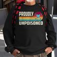 Proudly Unpoisoned Antivax No Vax Anti Vaccine Vintage Retro Sweatshirt Gifts for Old Men
