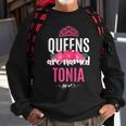 Queens Are Named Tonia Gift Pink Flower Custom Name B-Day Men Women Sweatshirt Graphic Print Unisex Gifts for Old Men