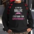 Rallye Superkraft Sweatshirt, Witziges Outfit für Heldinnen Geschenke für alte Männer