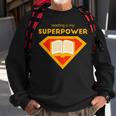 Reading Is My Superpower | Cute Read More Gift Sweatshirt Gifts for Old Men