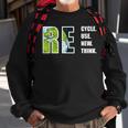 Recycle Reuse Renew Rethink Earthday 2023 Environment Sweatshirt Gifts for Old Men