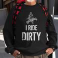 I Ride Dirty Lustiges Atv Quad Biker Offroad Und 4X4 Sweatshirt Geschenke für alte Männer