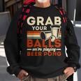 Schnapp Dir Deine Eier Wir Spielen Beer Pong Beer Drinker V2 Sweatshirt Geschenke für alte Männer