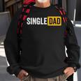 Single Dad V2 Sweatshirt Gifts for Old Men