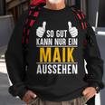 So Gut Kann Nur Ein Maik Aussehen Name Vorname Maik Sweatshirt Geschenke für alte Männer