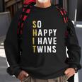 So Happy I Have Twins Funny Parent Mom Dad Saying Sweatshirt Gifts for Old Men