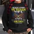 Some People Never Meet Their Hero Desert Storm Veteran Wife Men Women Sweatshirt Graphic Print Unisex Gifts for Old Men
