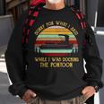 Sorry For What I Said While I Was Docking The Pontoon Sweatshirt Gifts for Old Men