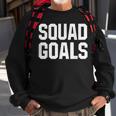 Squad Goals White Funny Humor Workout UnisexSweatshirt Gifts for Old Men