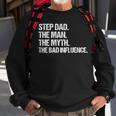 Step Dad The Man The Myth The Bad Influence Vintage Design Sweatshirt Gifts for Old Men