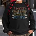 Stop Book Banning Protect Libraries Ban Books Not Bigots Sweatshirt Gifts for Old Men