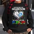 Supporting My Grandson Together We Will Win Autism Awareness Sweatshirt Gifts for Old Men