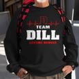 Team Dill Lifetime Member Surname Dill Name Sweatshirt Gifts for Old Men