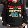 Teller By Day Greatest Dad By Night Sweatshirt Gifts for Old Men