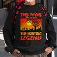 The Man The Myth The Hunting Legend Sweatshirt Gifts for Old Men