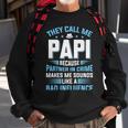 They Call Me Papi Because Partner In Crime Fathers Day Sweatshirt Gifts for Old Men