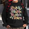 Thick Thighs Aries Vibes March April Birthday Groovy Zodiac Sweatshirt Gifts for Old Men
