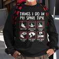 Things I Do In My Spare Time K-Pop Korean For K-Pop Lover Sweatshirt Gifts for Old Men