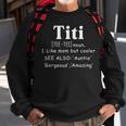Titi Definition Best Aunt Ever Auntie Sweatshirt Gifts for Old Men