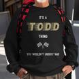 Todd Cool Last Name Family Names Sweatshirt Gifts for Old Men