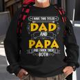 Two Titles Dad And Papa I Have Two Titles Dad And Papa Sweatshirt Gifts for Old Men