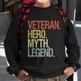 Veteran Hero Myth Legend Meaningful Gift Sweatshirt Gifts for Old Men