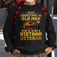 Vietnam Veteran Never Underestimate An Old Man Veteran Sweatshirt Gifts for Old Men