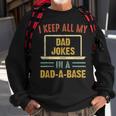 Vintage I Keep All My Dad Jokes In A Dad A Base Fathers Day Sweatshirt Gifts for Old Men