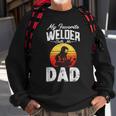Vintage Style My Favorite Welder Calls Me Dad Fathers Day Sweatshirt Gifts for Old Men