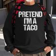 Vorgeben Ich Bin Ein Taco Lustig Faul Halloween-Kostüm Sweatshirt Geschenke für alte Männer