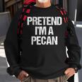 Vorgeben Ich Bin Eine Pecan Lustig Faul Halloween-Kostüm Sweatshirt Geschenke für alte Männer