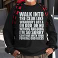 Walk Into The Club Like Oh God Oh No Funny Joke Meme Gifts Men Women Sweatshirt Graphic Print Unisex Gifts for Old Men