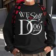 We Still Do 6 Years Funny Couple 6Th Wedding Anniversary Sweatshirt Gifts for Old Men