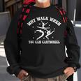 Why Walk When You Can Cartwheel Tumbling Funny Girl Sweatshirt Gifts for Old Men