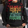 Womens Vintage Its Not A Dad Bod Its A Father Figure Fathers Day Sweatshirt Gifts for Old Men
