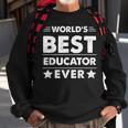 Worlds Best Educator Ever Sweatshirt Gifts for Old Men