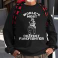 Worlds Most Okayest Firefighter Funny Fireman Sweatshirt Gifts for Old Men