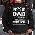 Writers Dad Proud Daddy Of Writer Fathers Day Gift Sweatshirt Gifts for Old Men