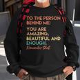 You Matter You Are Amazing Vintage To The Person Behind Me Sweatshirt Gifts for Old Men