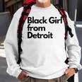 Black Girl From Detroit Sweatshirt Gifts for Old Men